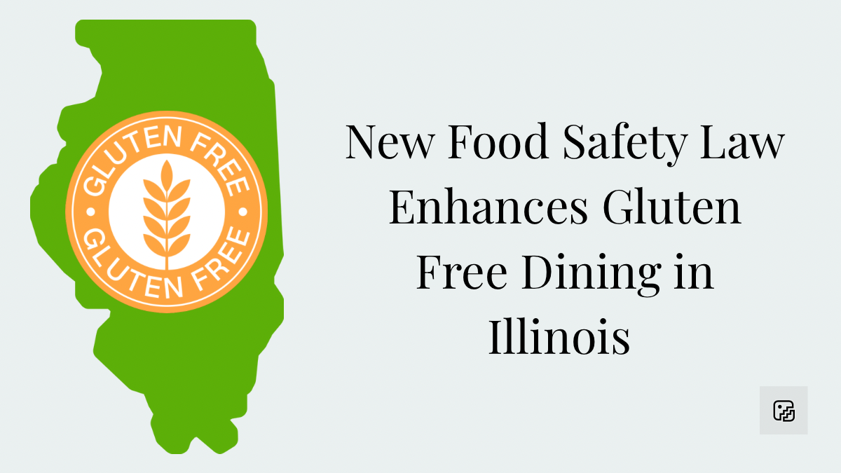 New Food Safety Law Enhances Gluten-Free Dining in Illinois