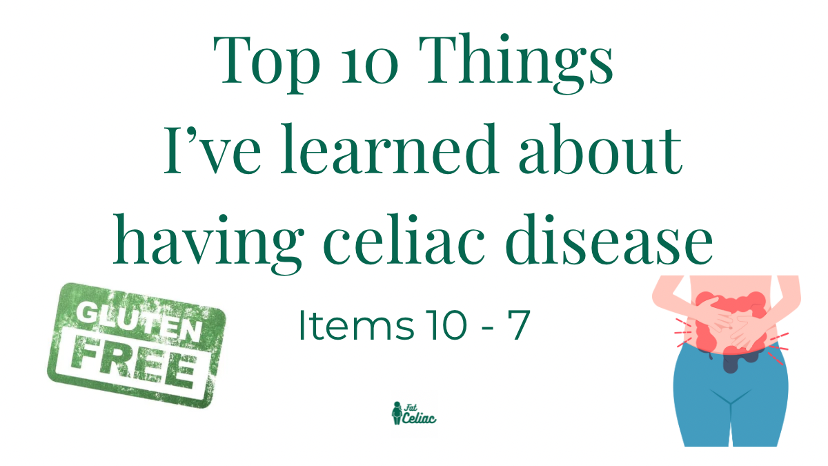 The Top 10 Things I’ve Learned About Celiac