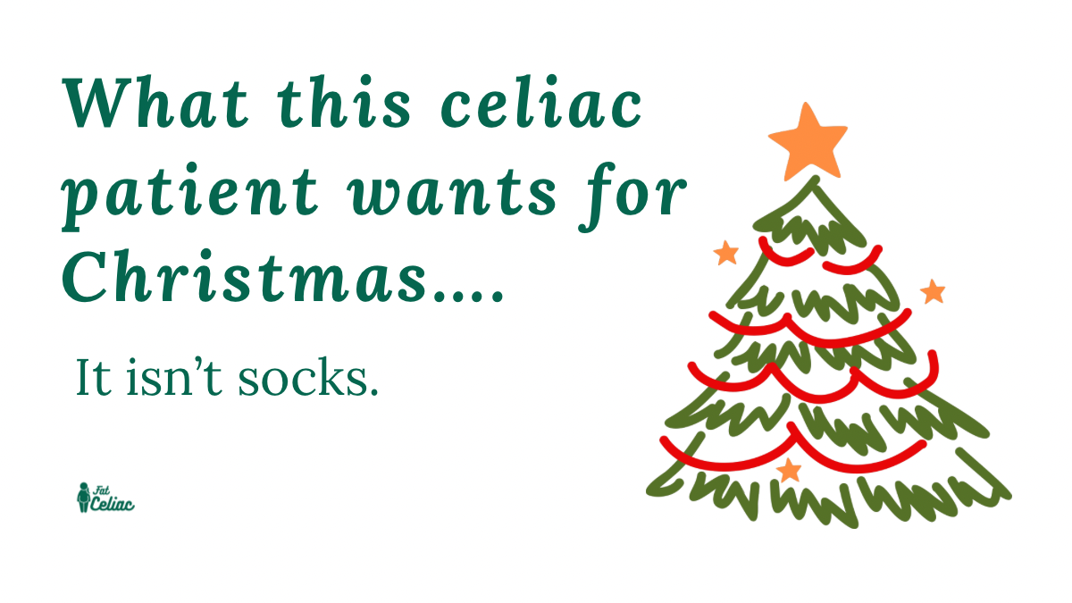 What This Celiac Patient Wants for Christmas