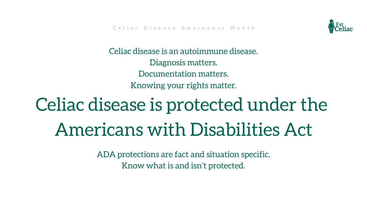 Celiac and ADA - Trusted Resource for Celiac Disease. Banner stating: 'Celiac disease is protected under the Americans with Disabilities Act' with 'Celiac Disease Awareness Month' text and Fat Celiac logo on the right.