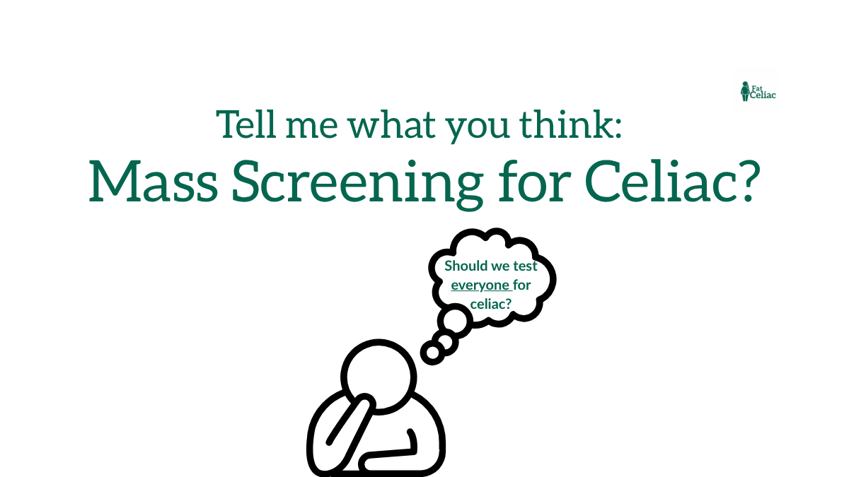 Headline asking about mass screening for celiac disease with a thinking person and a thought bubble saying 'should we test everyone for celiac?'