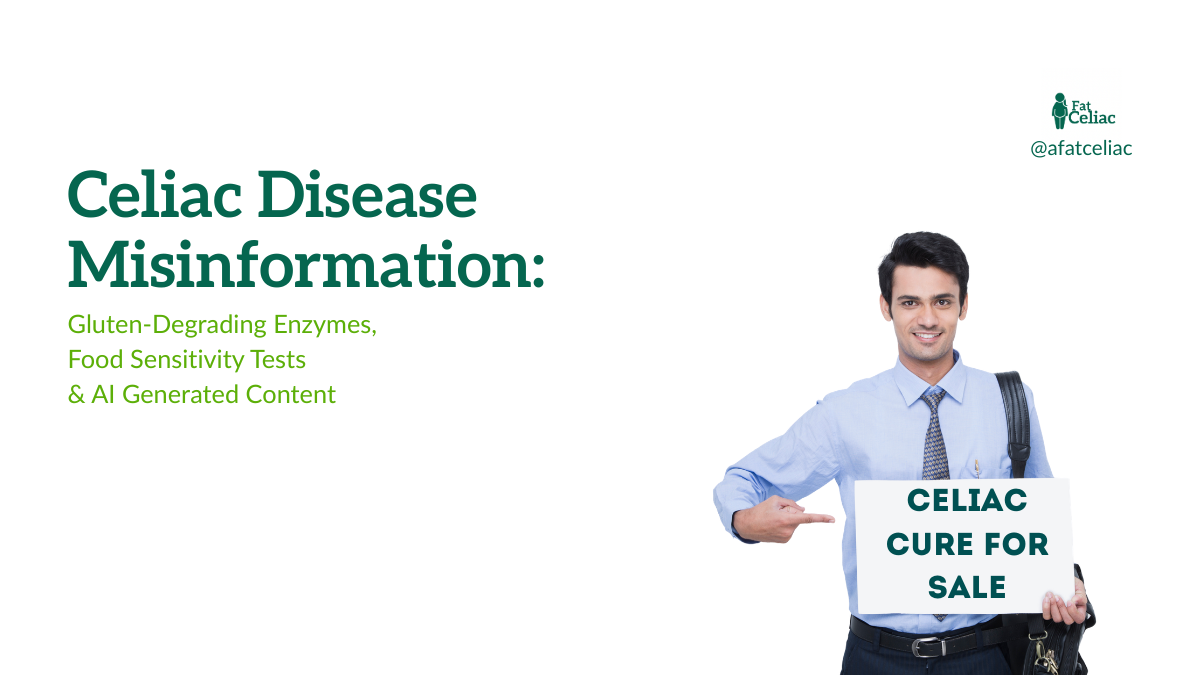Slide discussing celiac disease misinformation: gluten-degrading enzymes, food sensitivity tests, and AI-generated content; a man points to a sign reading 'CELIAC CURE FOR SALE'.