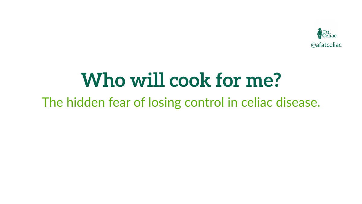 losing control - Trusted Resource for Celiac Disease. Who will cook for me—the hidden fear of losing control while aging with celiac disease